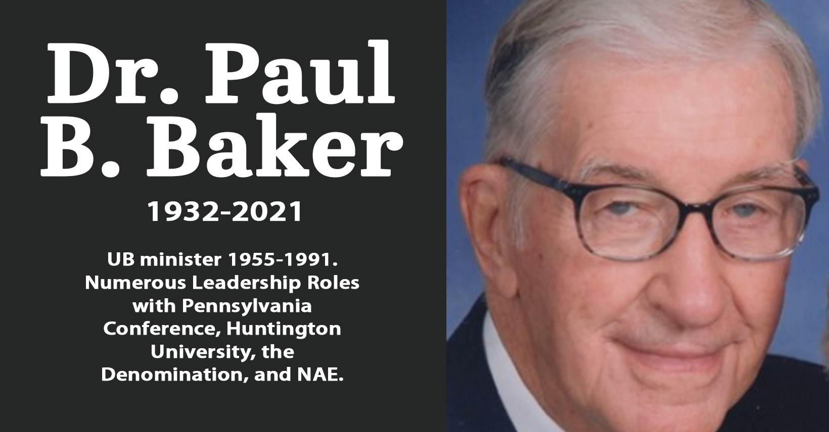 Obituary Dr. Paul B. Baker, Longtime UB Pastor and Leader UBCentral